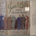 Irvin S. Cobb´s own Recipe Book, Cocktail Guide, Cocktailbuch von 1934 für die Frankfort Distilleries geschrieben.