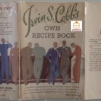 Irvin S. Cobb&acute;s own Recipe Book, Cocktail Guide, Cocktailbuch von 1934 f&uuml;r die Frankfort Distilleries geschrieben.